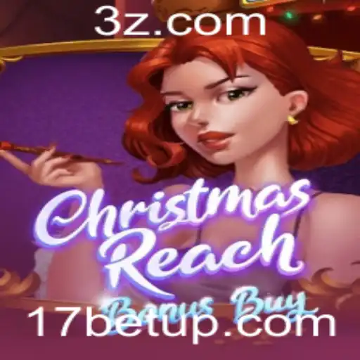17bet app | ChristmasReachBonusBuy: Explorando as Emoções do Jogo no 17bet App