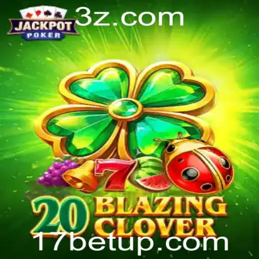 Descubra o Fascinante Mundo de 20BlazingClover no 17bet App
