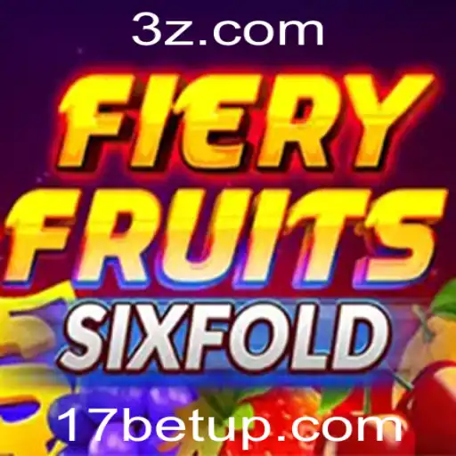 FieryFruitsSixFold: O Novo Fenômeno de Jogos no 17bet App