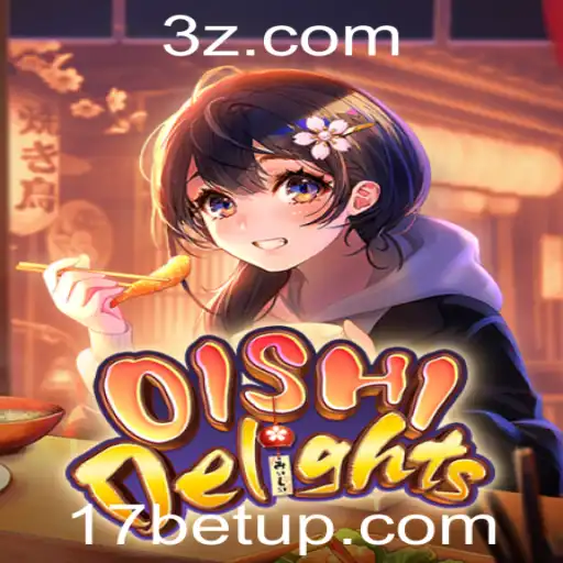 17bet app | Descubra o Encantador Mundo de OishiDelights