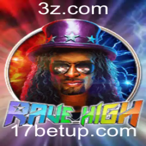 17bet app | Descubra o Universo Vibrante de RaveHigh: Um Jogo de Estratégia e Aventura